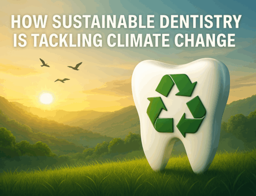 How Sustainable Dentistry is Tackling Climate Change