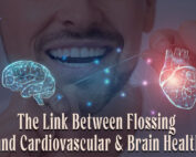 The Link Between Flossing and Cardiovascular & Brain Health